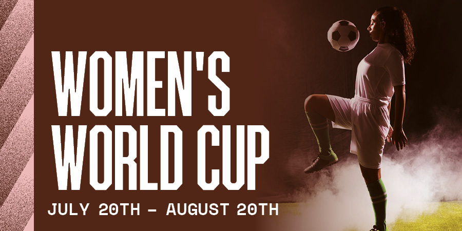 Women's World Cup | July 20th - August 20th