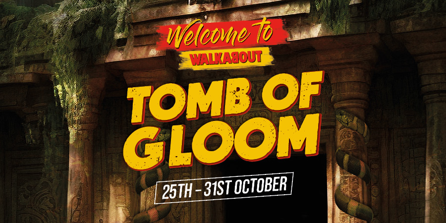 Walkabout Tomb of Gloom, 25th - 31st October