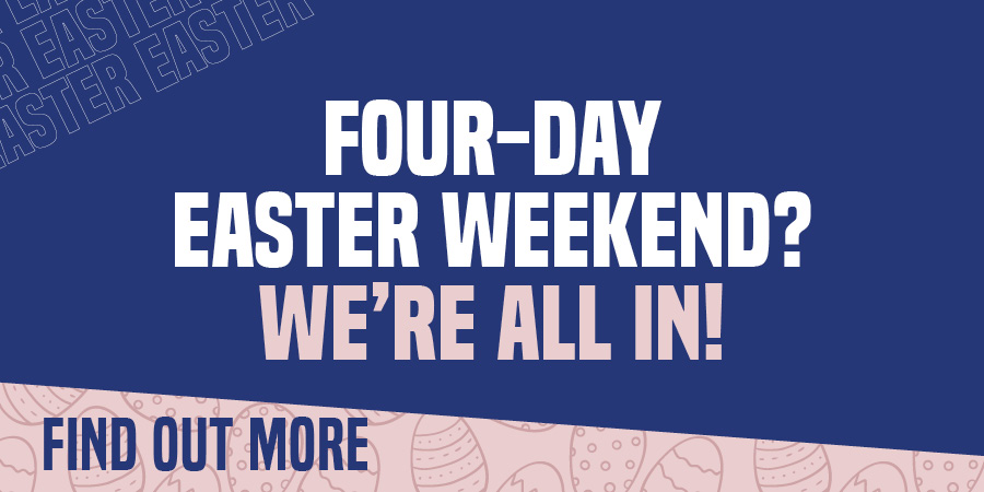 Four-Day Easter Weekend? We're all in!
