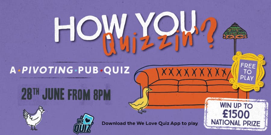 How you quizzin'? A pivoting pub quiz. 28th June from 8pm.