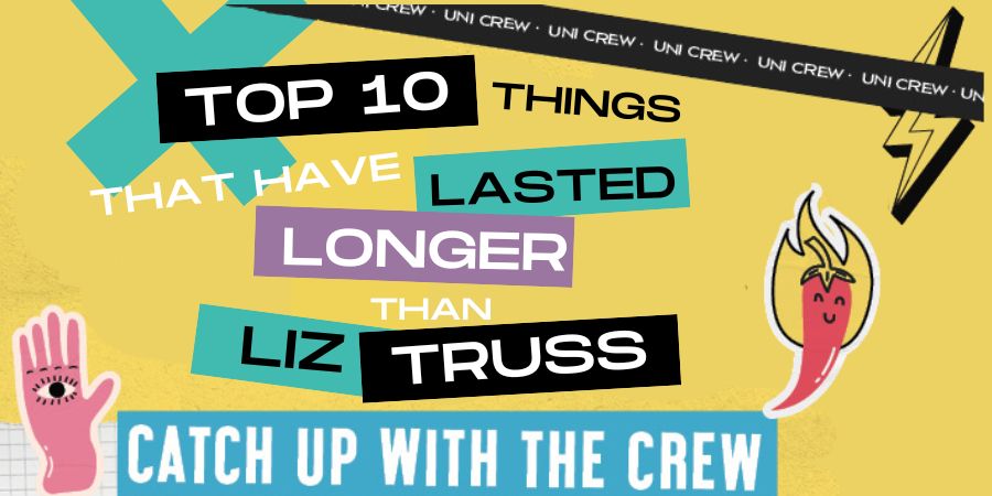 Top 10 Things that have lasted longer than Liz Truss