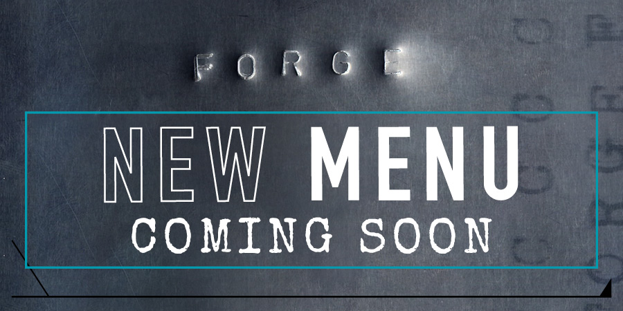 Forge - New Menu Coming Soon