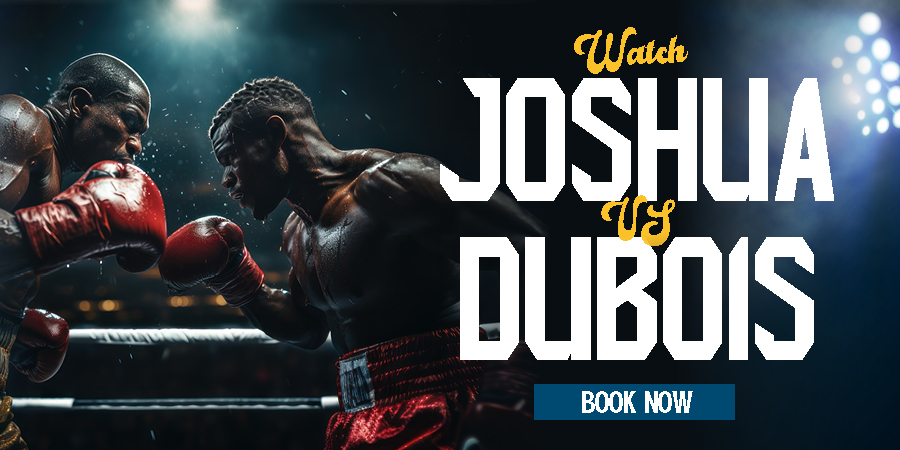 Joshua vs Dubois - Saturday 21st September