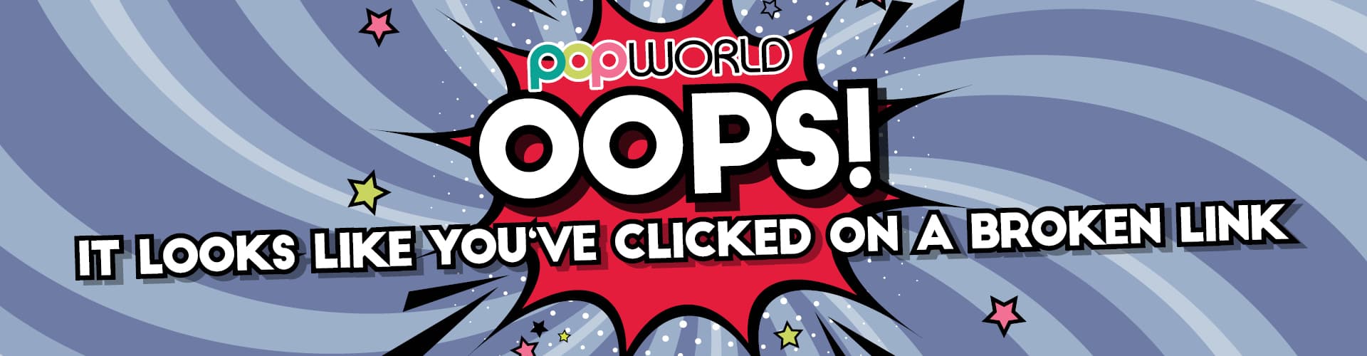 Oops! It looks like you've clicked on a broken link.
