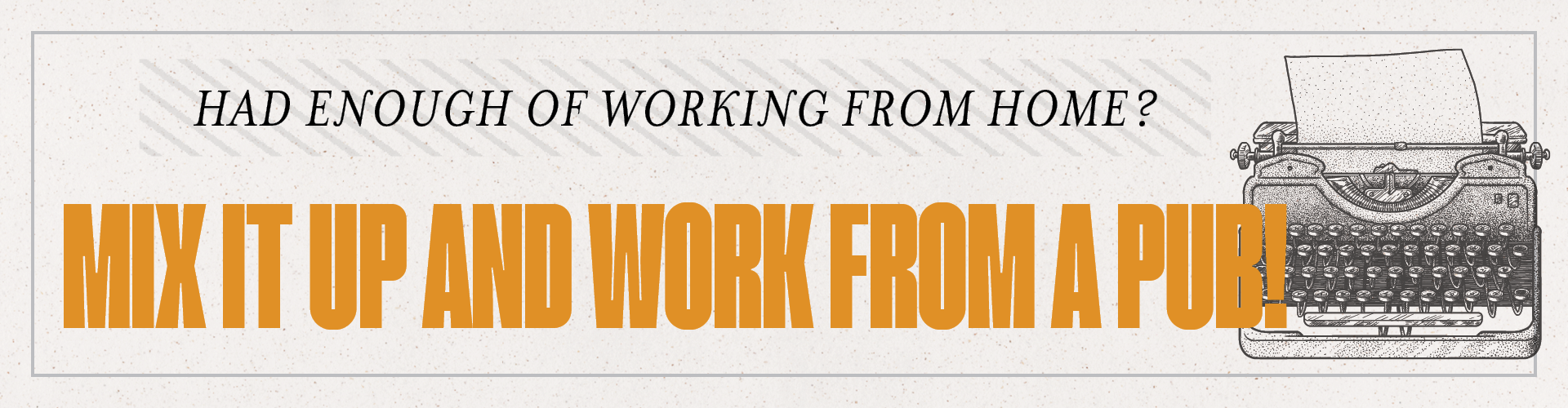 Tired of working from home? Mix it up and work from a pub!