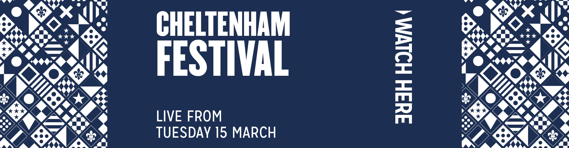 Cheltenham Festival, Live Here from Tuesday 15th March