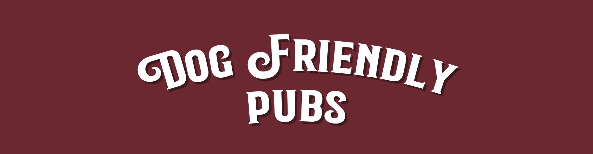 Dog Friendly Pubs