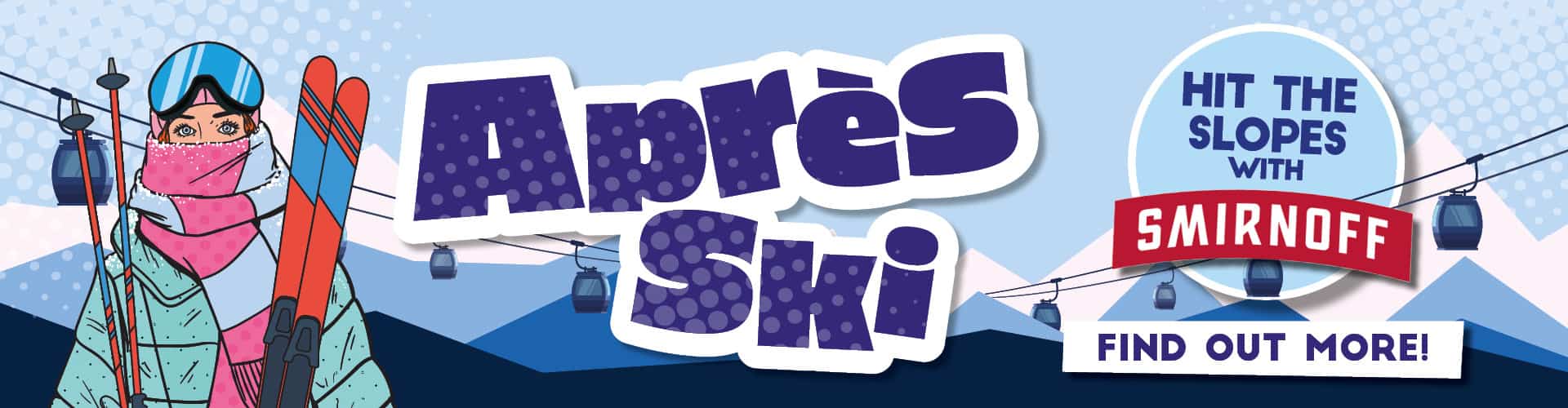 Après Ski at Popworld! Hit the Slopes with Smirnoff