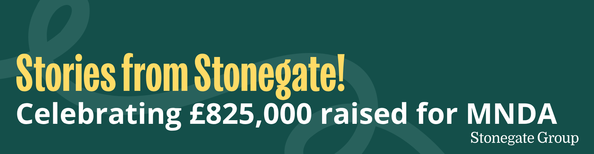 'Stories from Stonegate! Celebrating £825,000 raised for MNDA'