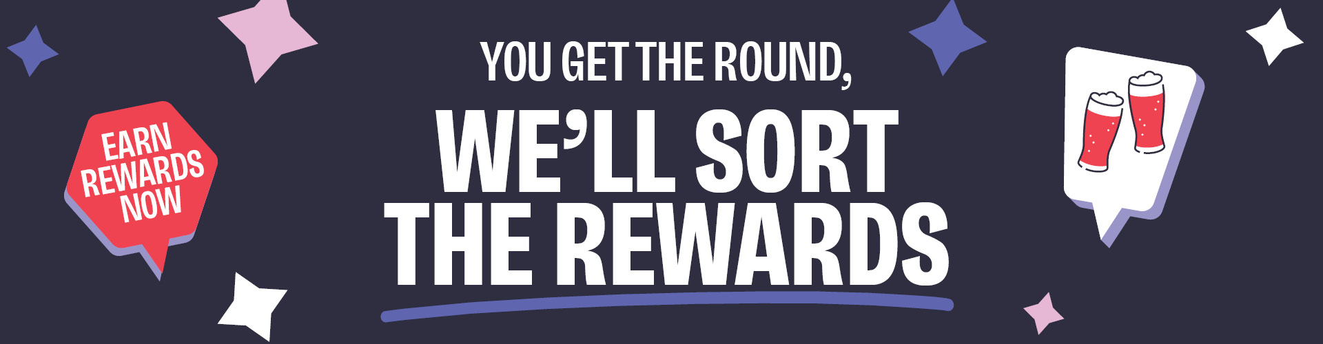 You get the round, we'll sort the rewards