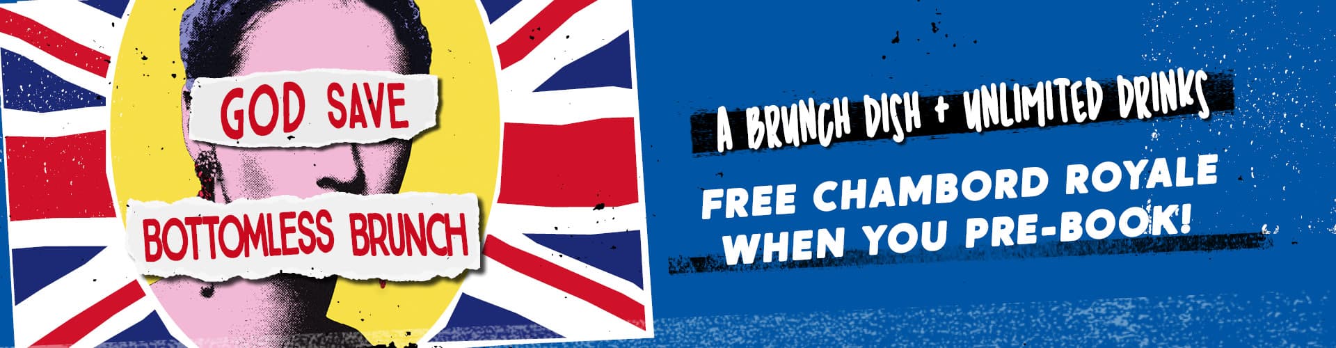 God Save Bottomless Brunch - Brunch Dish and Unlimited Drinks, Free Chambord Royale