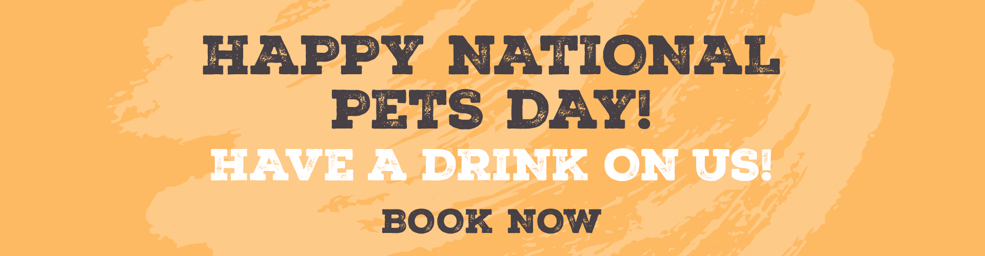 National Pets Day | Have A Drink On Us - Book Now