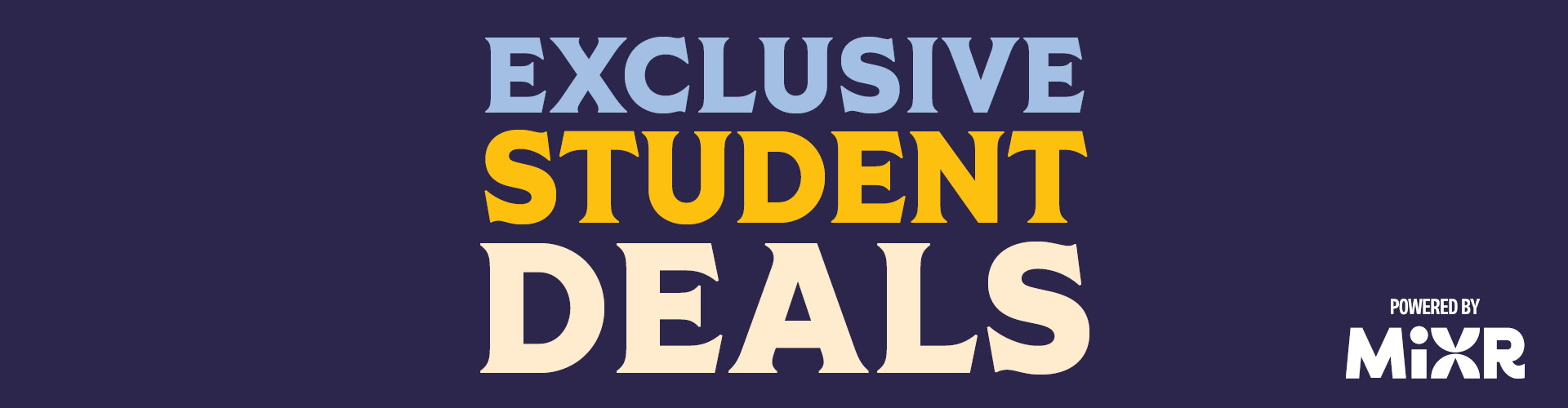 Powered by MiXR | Exclusive Student Deals