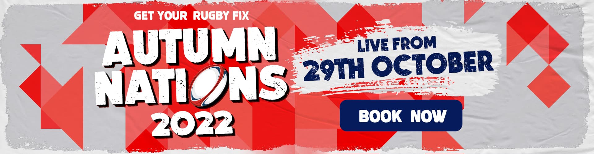 Get Your Rugby Fix - Autumn Nations 2022 - Live From 29th October