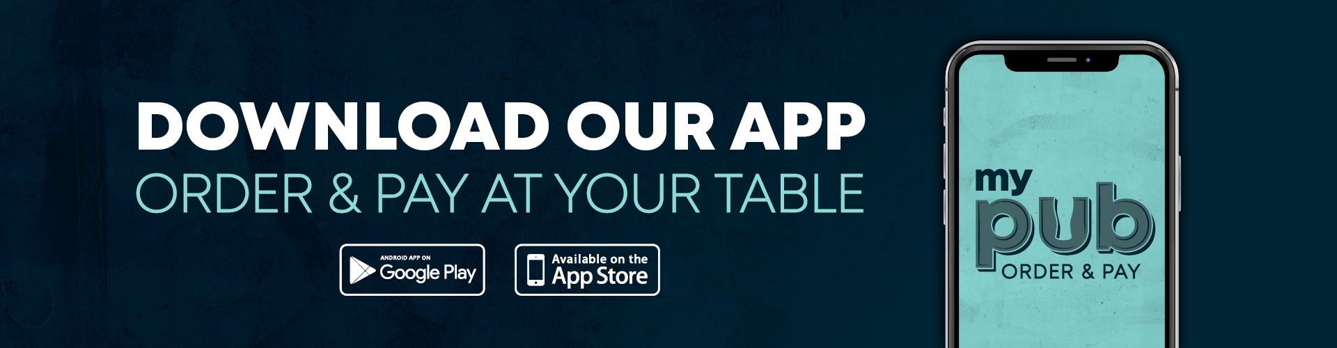 Download Our App - Order & Pay At Your Table