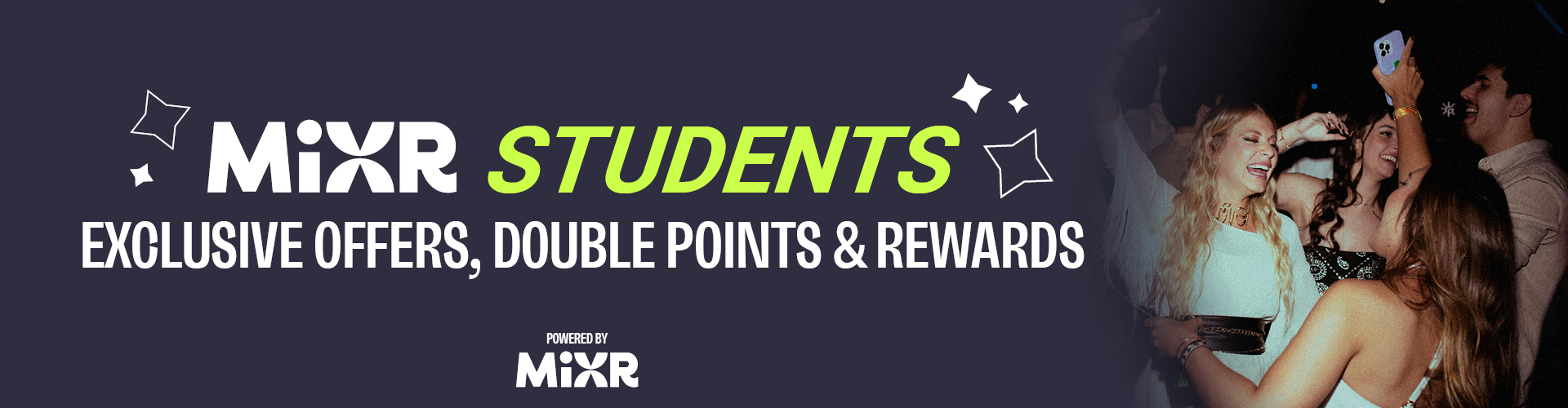 Sign up to MiXR students for exclusive discounts, double points & rewards