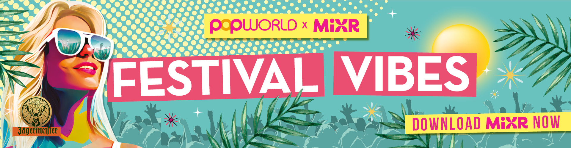 Festival Vibes with Popworld x MiXR this May