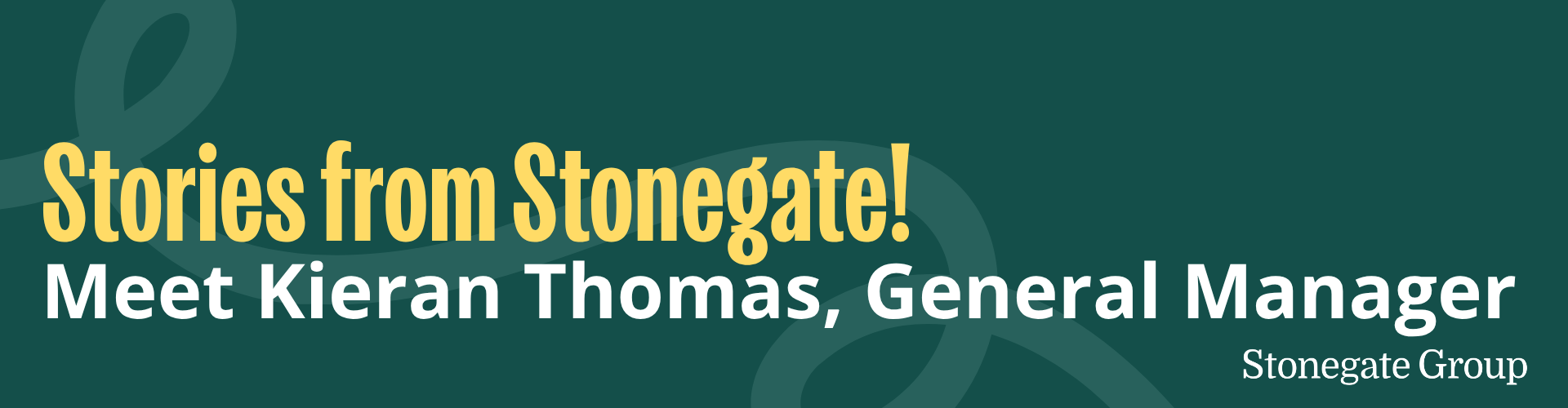 Stories from Stonegate - Meet Kieran Thomas, General Manager