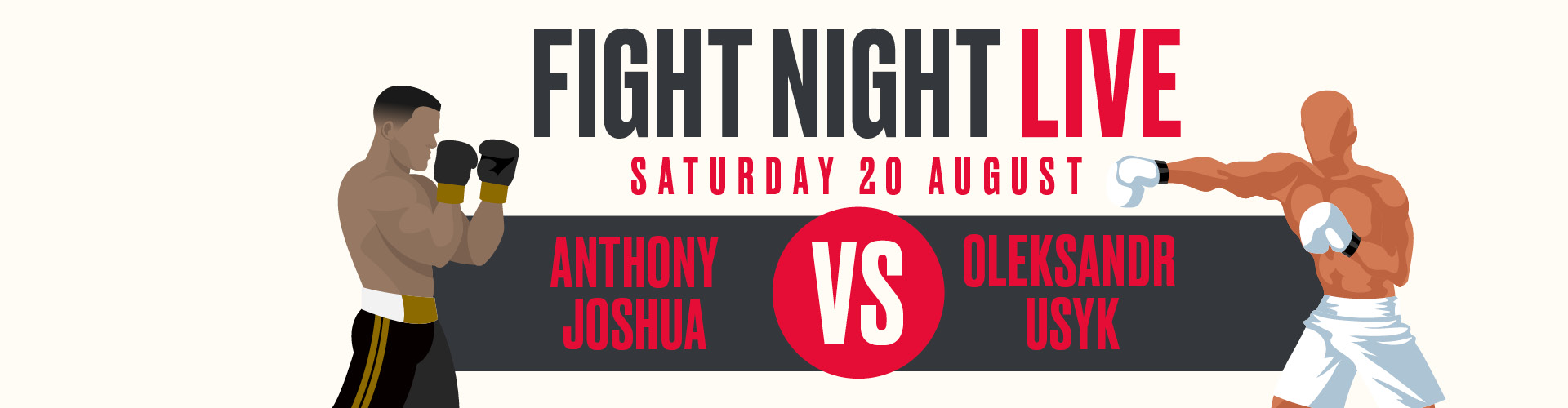 Fight Night Live - Saturday 20th August - Anthony Joshua v Oleksandr Usyk 2