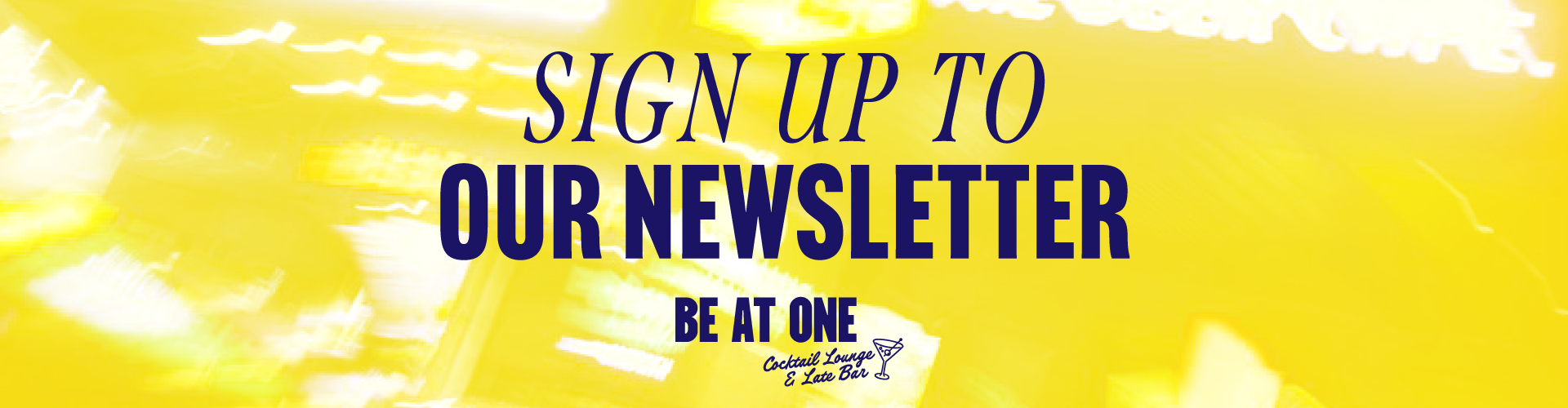 Sign up to our Newsletter at Be At One