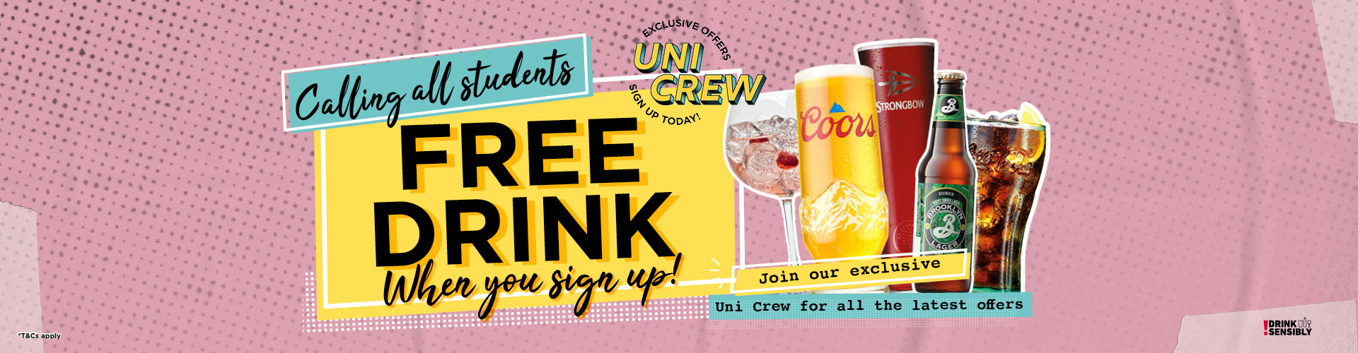 Calling all students - free drink when you sign up!