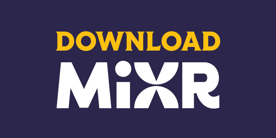Download MiXR Download MiXR
