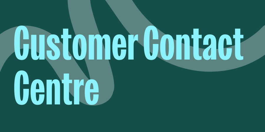 Customer Contact Centre