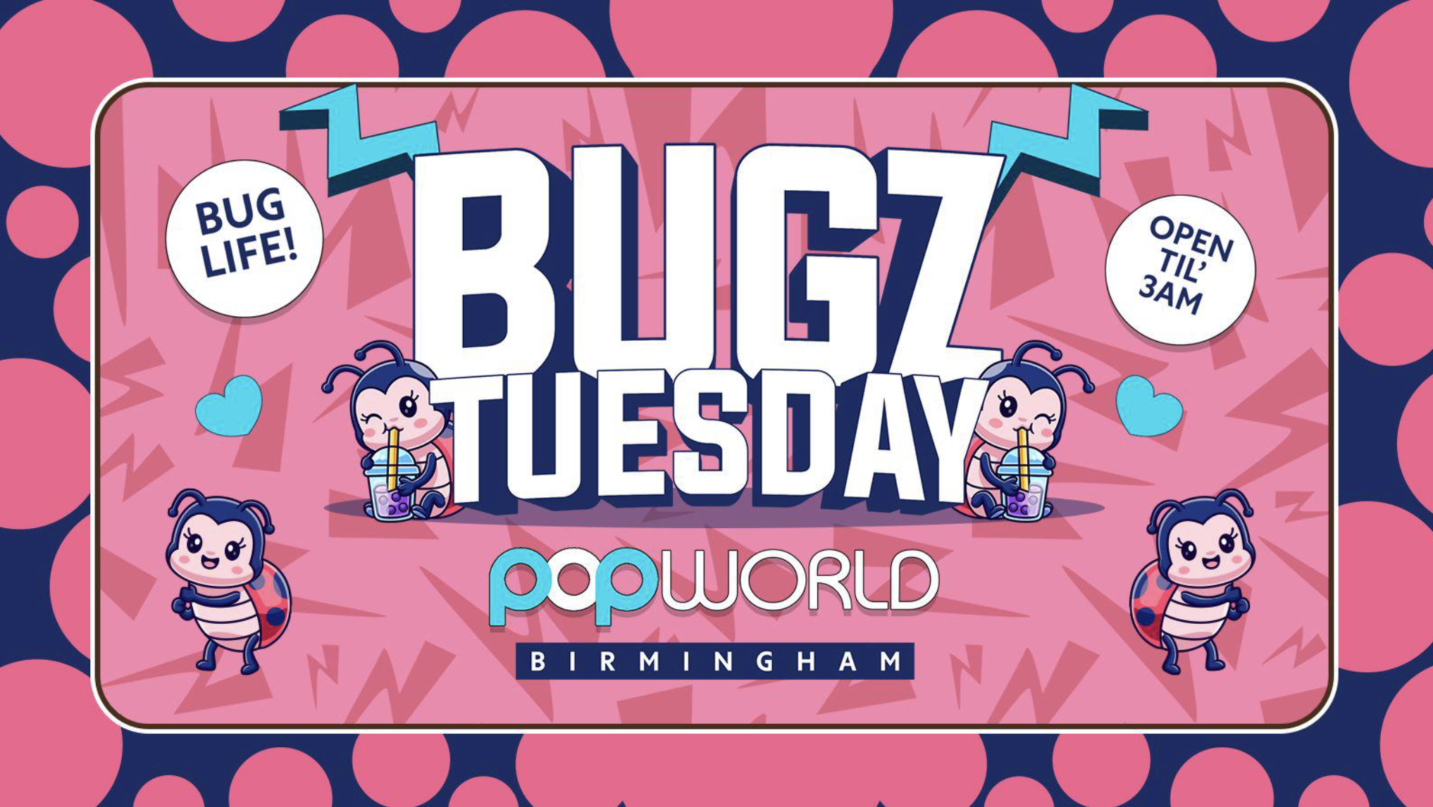Bugz Tuesdays
