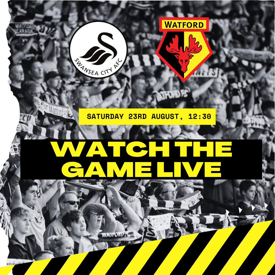 WATFORD FC WATCH-ALONG: SWANSEA
