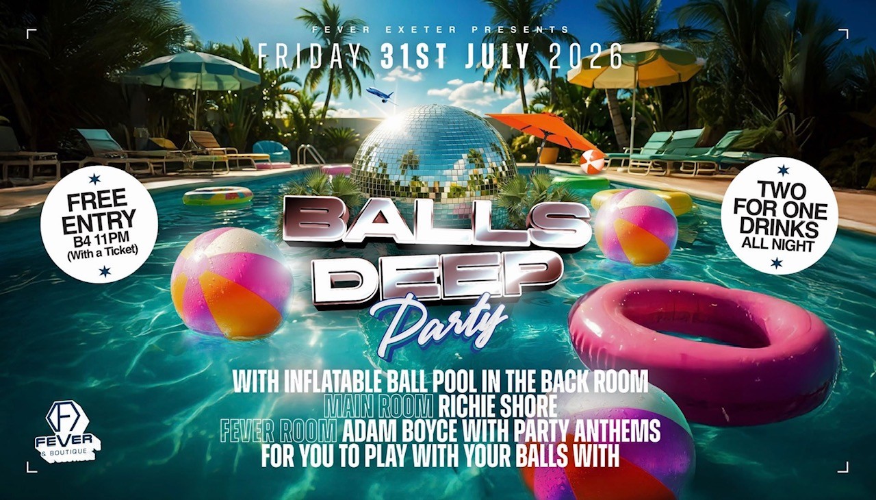Fever Presents: BALLS DEEP