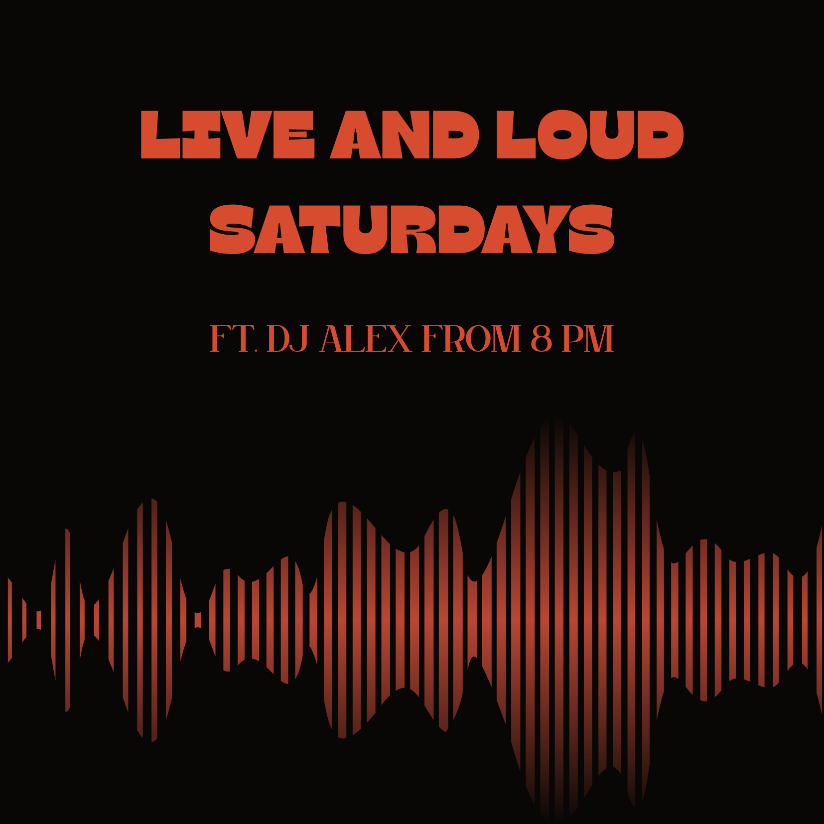 Live & Loud Saturdays