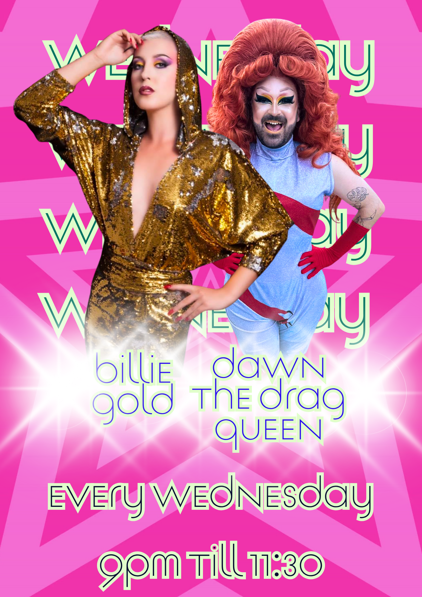 Alternate Wednesdays with Billie Gold and Dawn The Drag Queen 9pm