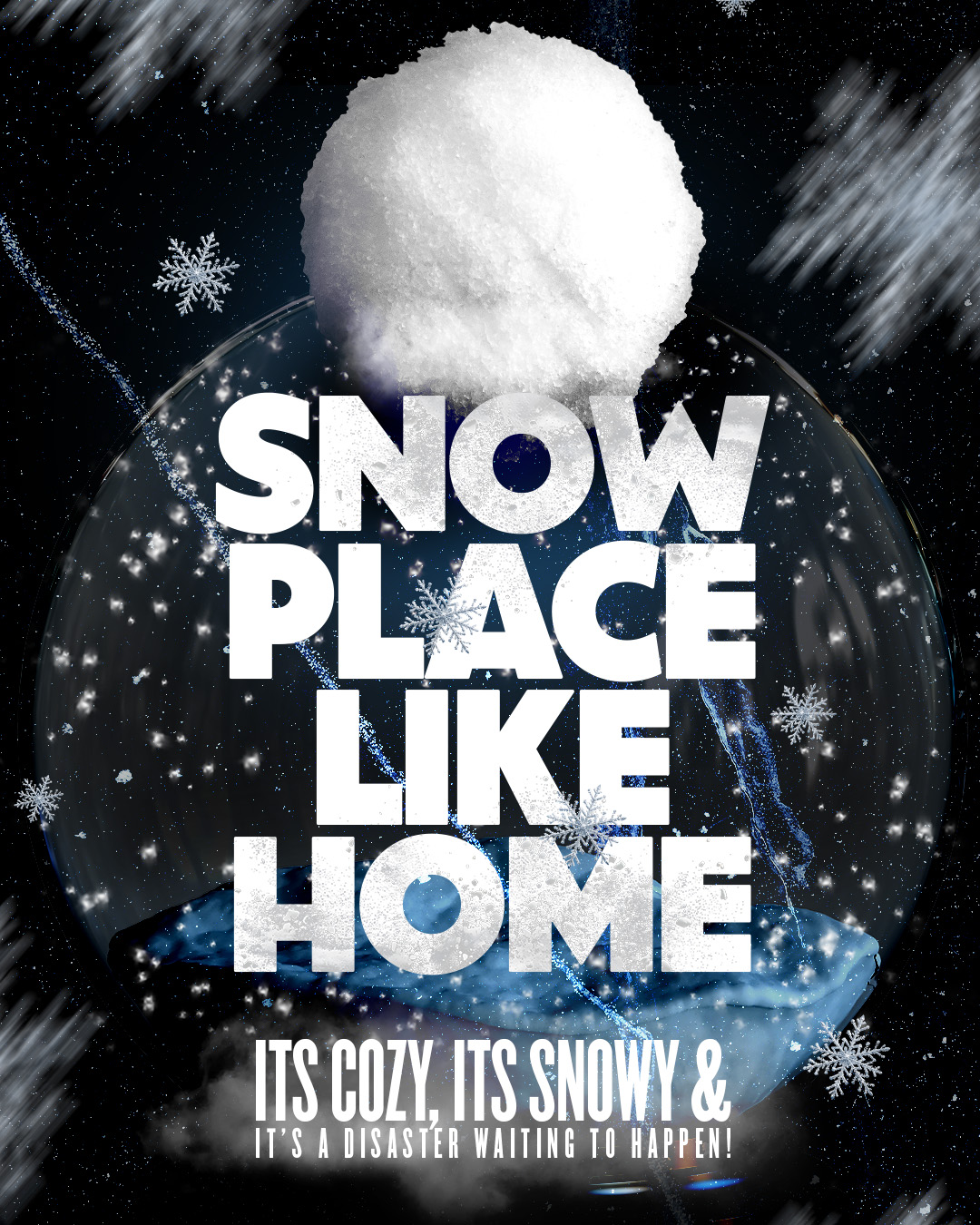 Snow Place Like Home