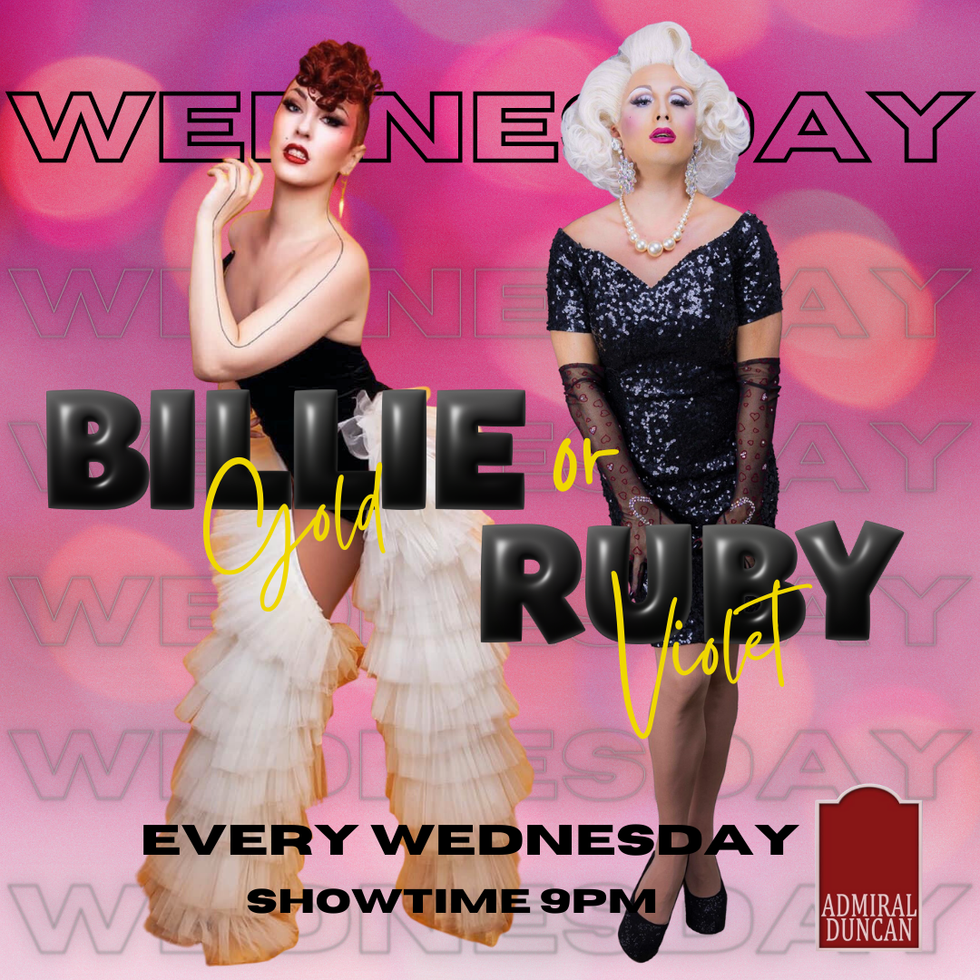 Alternate Wednesdays with Billie Gold and Ruby Violet 9pm