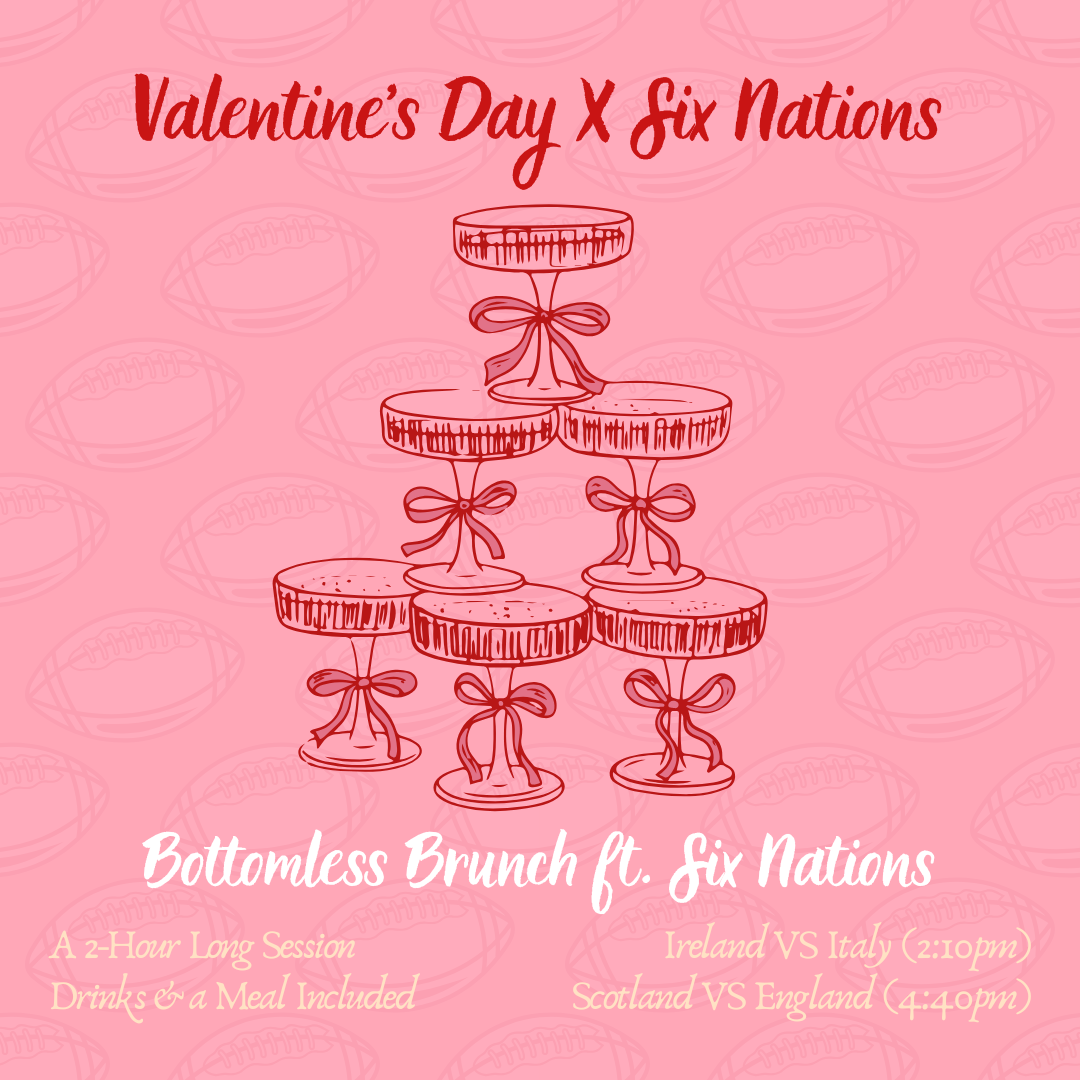 Valentine's Bottomless X Six Nation