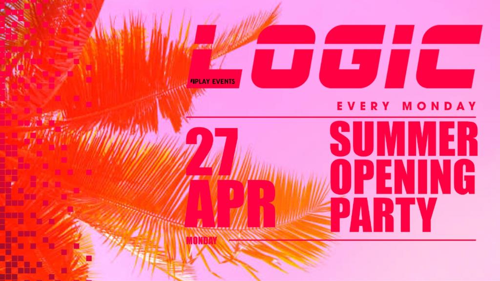 LOGIC: SUMMER OPENING PARTY