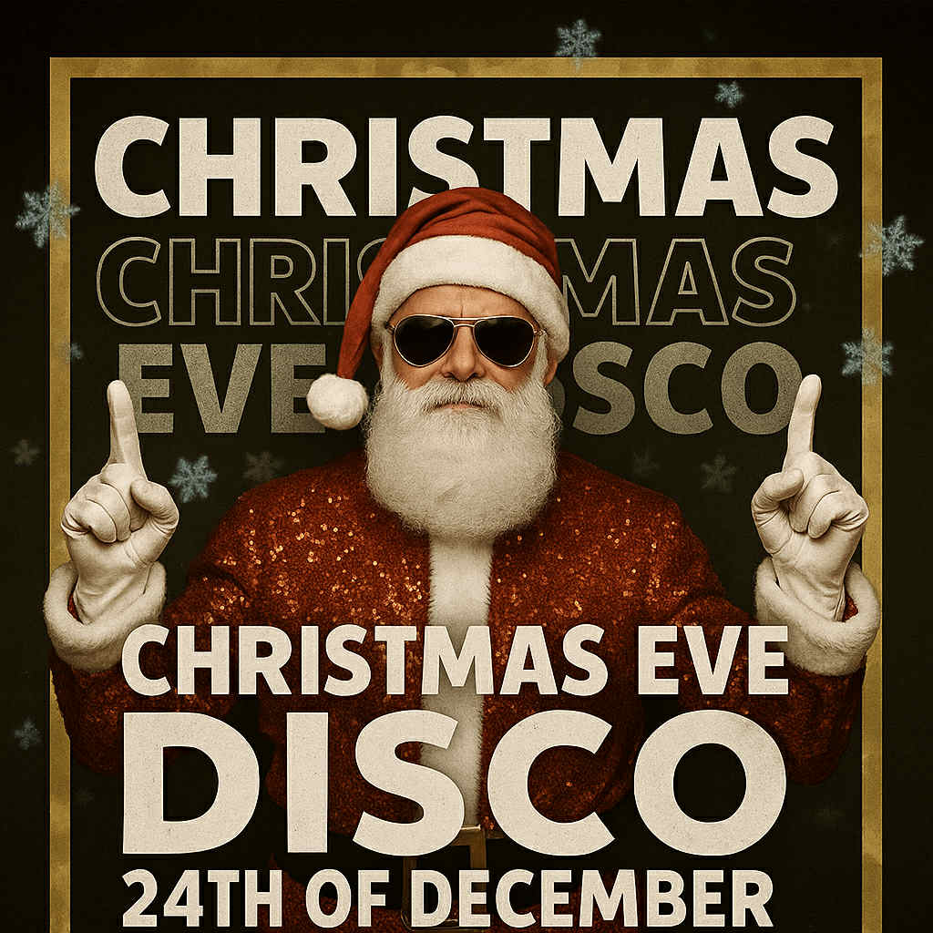 CHRISTMAS EVE DISCO! 