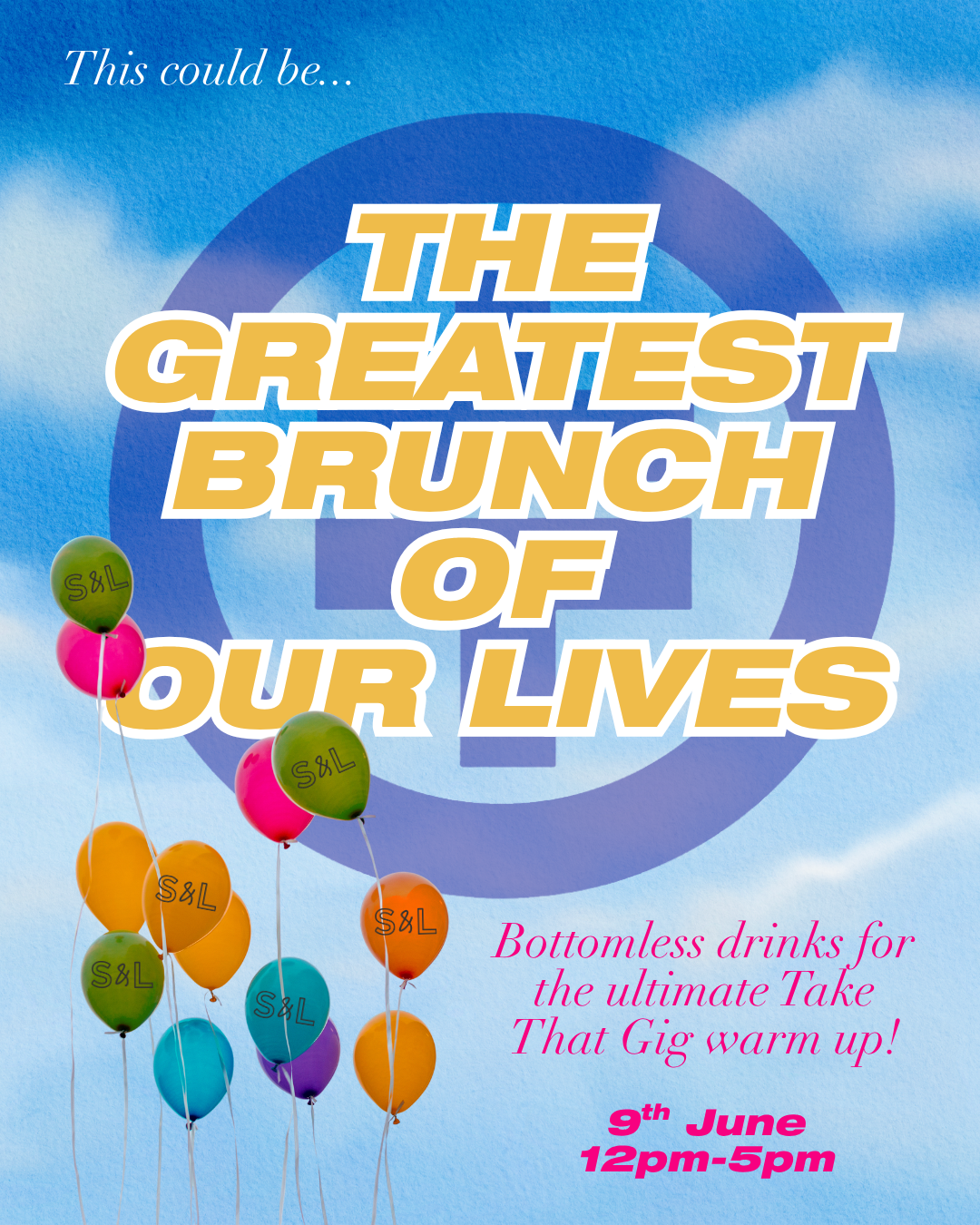 THE GREATEST BRUNCH OF OUR LIVES