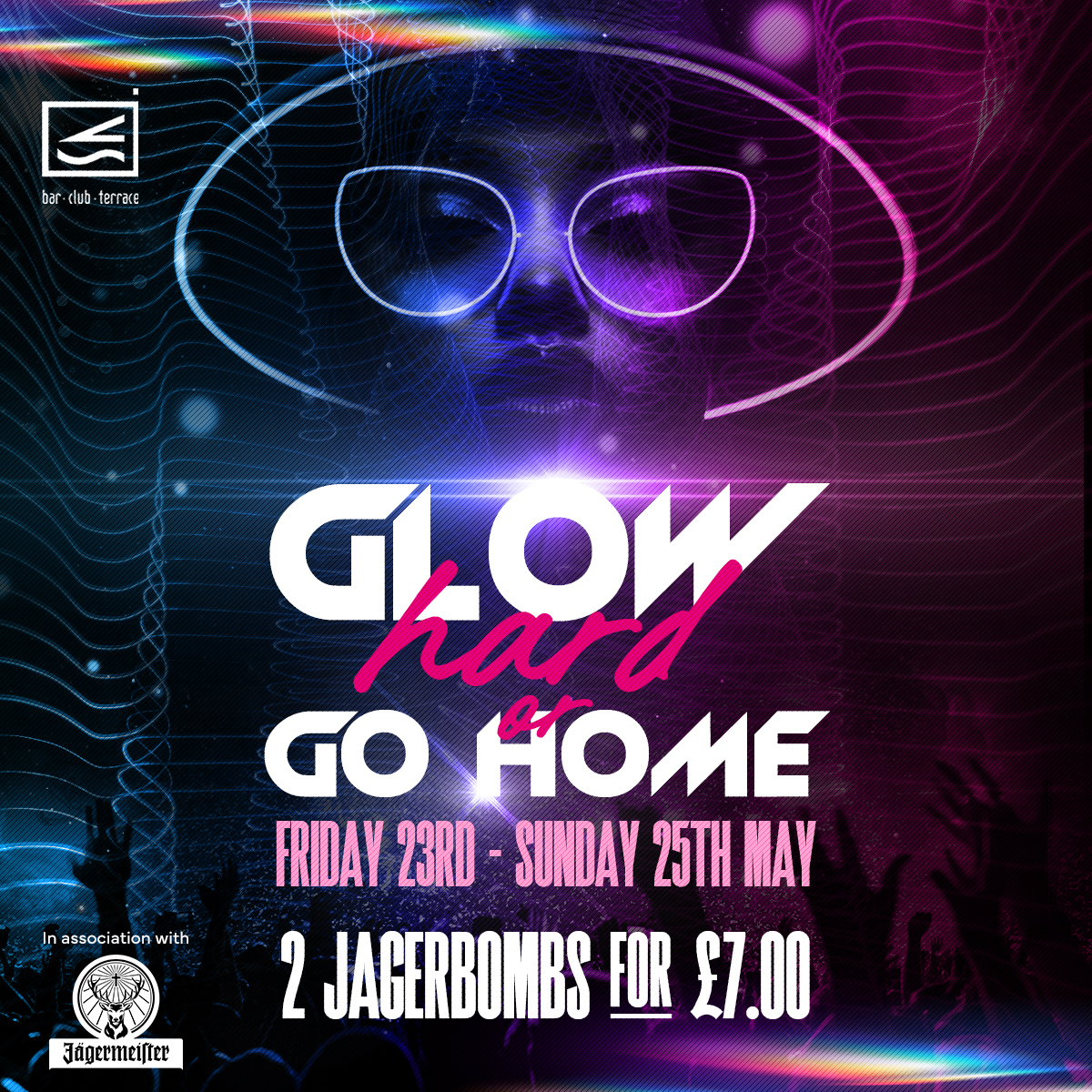 Glow Hard Or Go Home