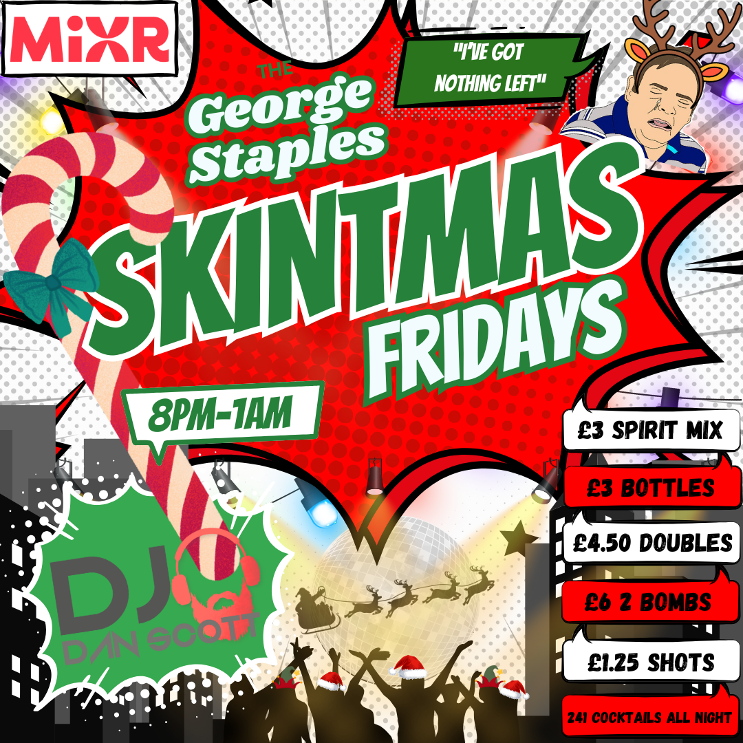 SKINTMAS FRIDAYS