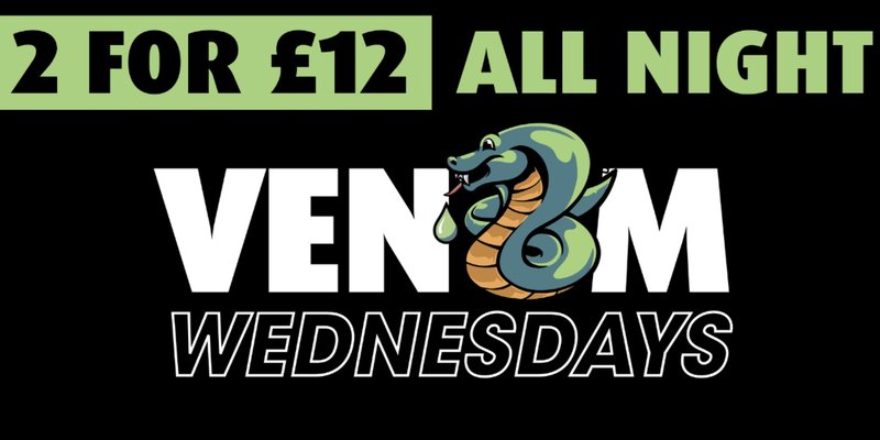VENOM Wednesdays with £1.50 Shots