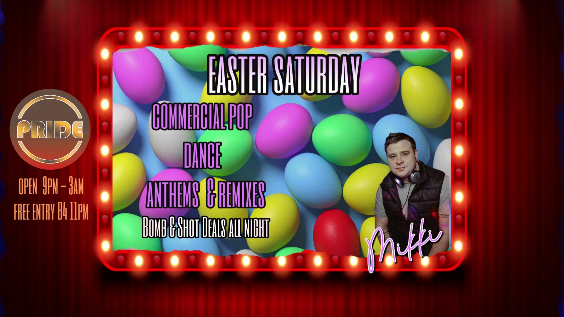 Easter Saturday in PRIDE with DJ Mikki