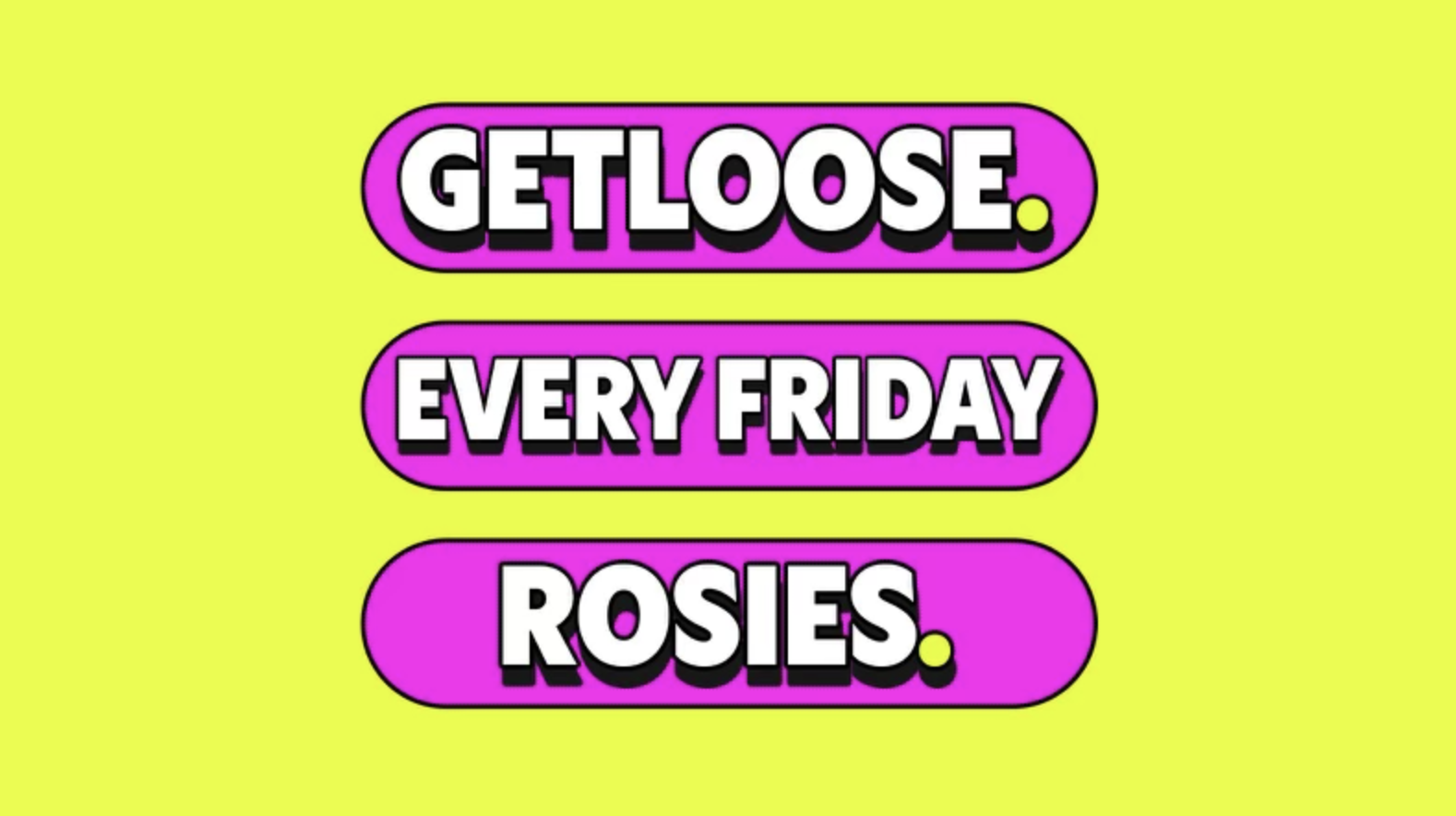 Get Loose Fridays