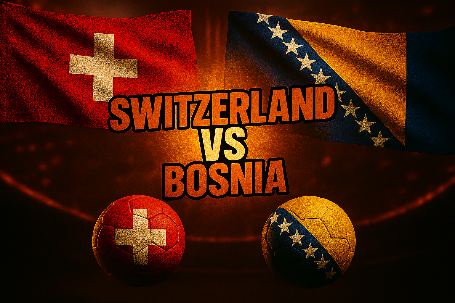 Switzerland vs Bosnia Herzegovina