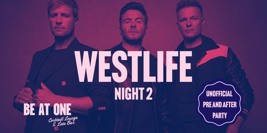 Westlife N2 | PreShow & After Party