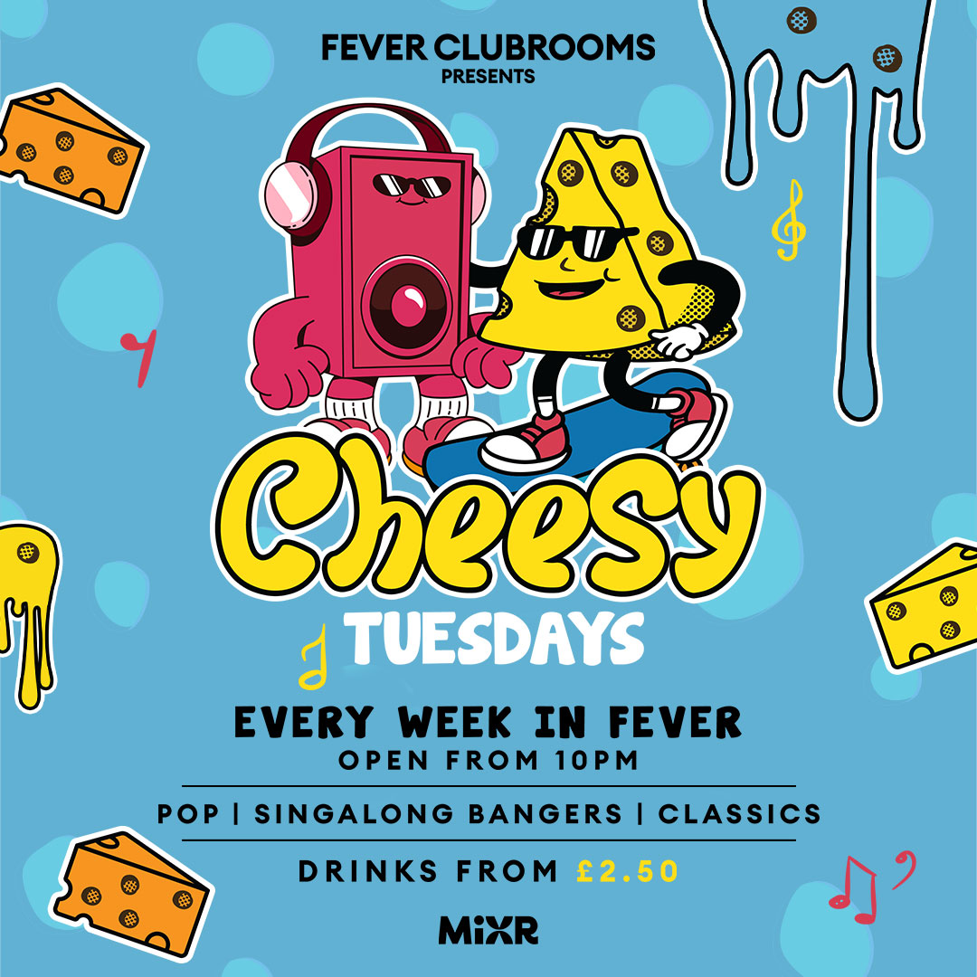 CHEESY TUESDAYS