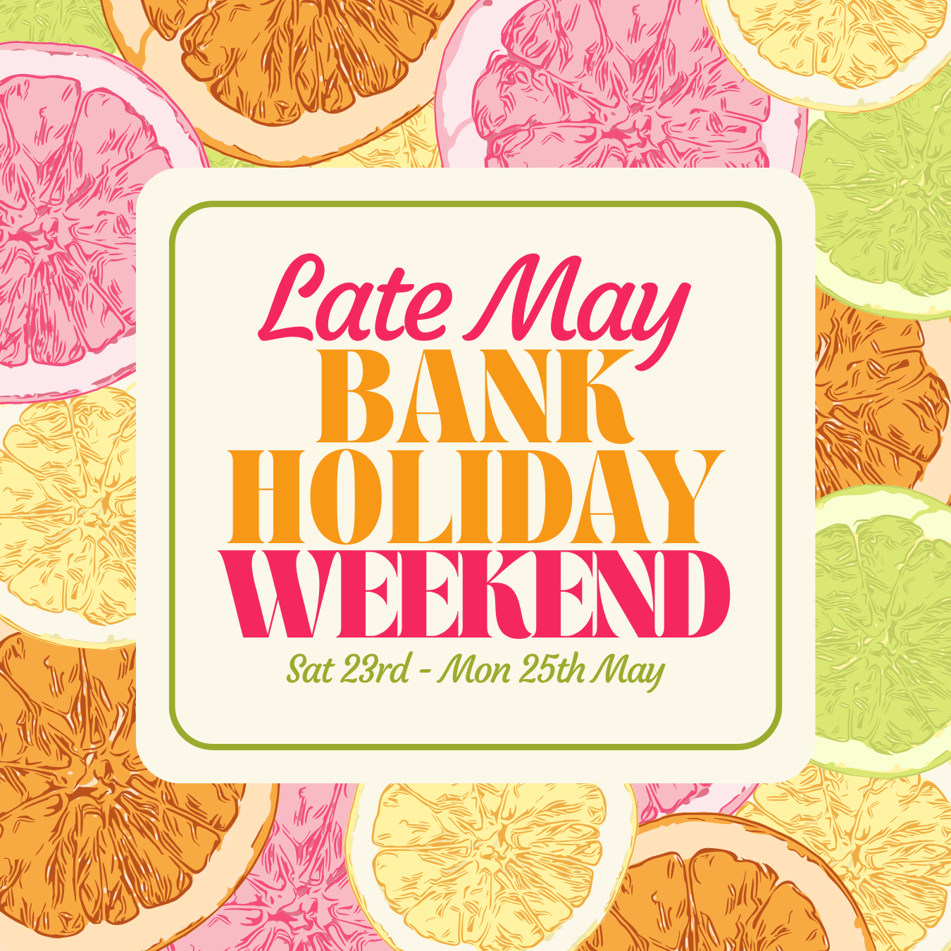 Late May Bank Holiday Weekend