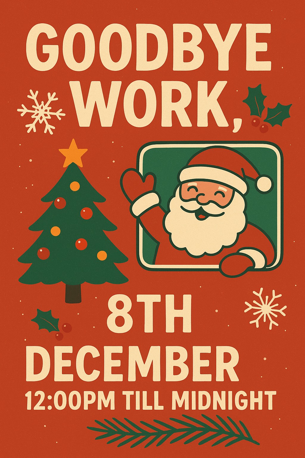 Goodbye Work, Hello Christmas