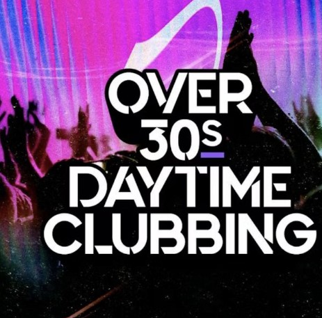 Over 30s Daytime Clubbing