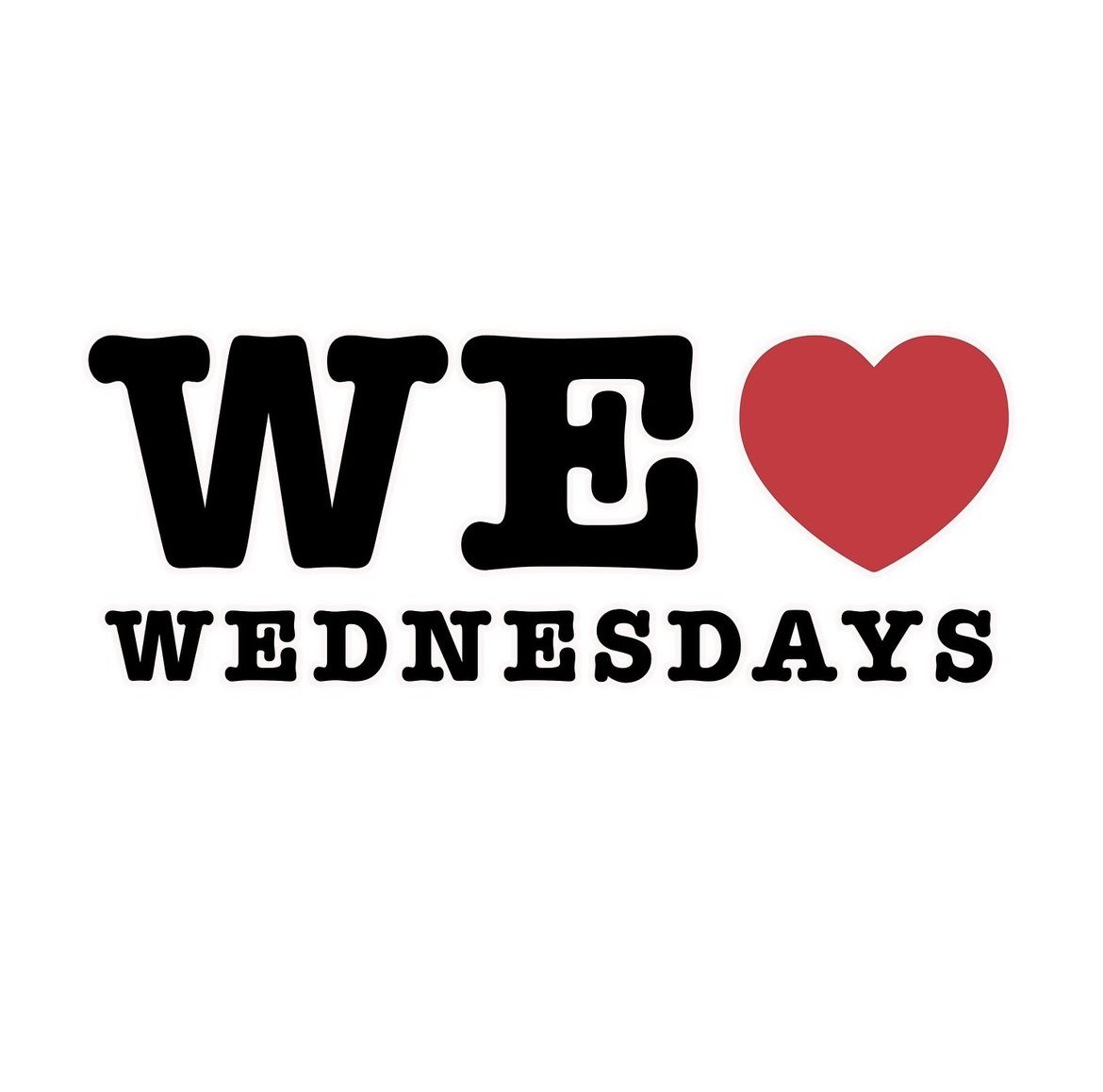 WE LOVE WEDNESDAYS